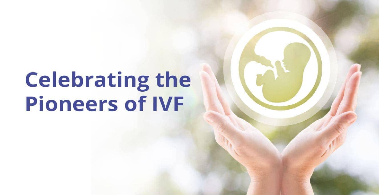 IVF இன் முன்னோடிகளைக் கொண்டாடுகிறோம் – உலக IVF தினம்