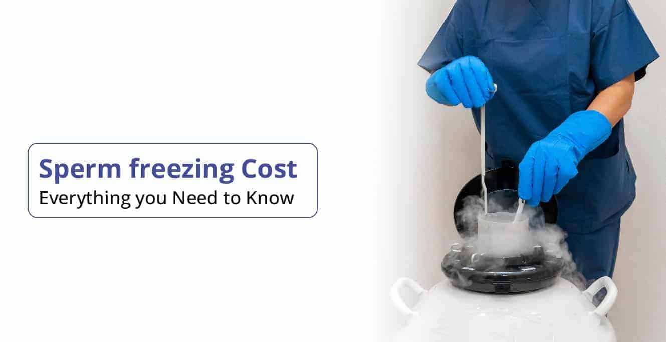 Sperm Freezing Cost in India: Everything You Need to Know