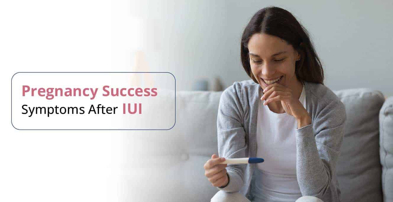 Pregnancy Success Symptoms After IUI