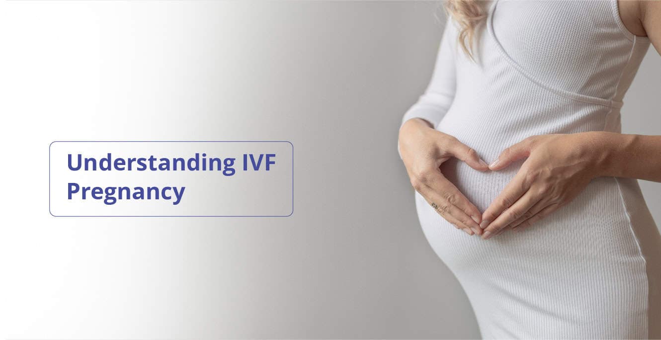 IVF கர்ப்பத்தைப் புரிந்துகொள்வது: இது எப்போது பாதுகாப்பானதாகக் கருதப்படுகிறது?