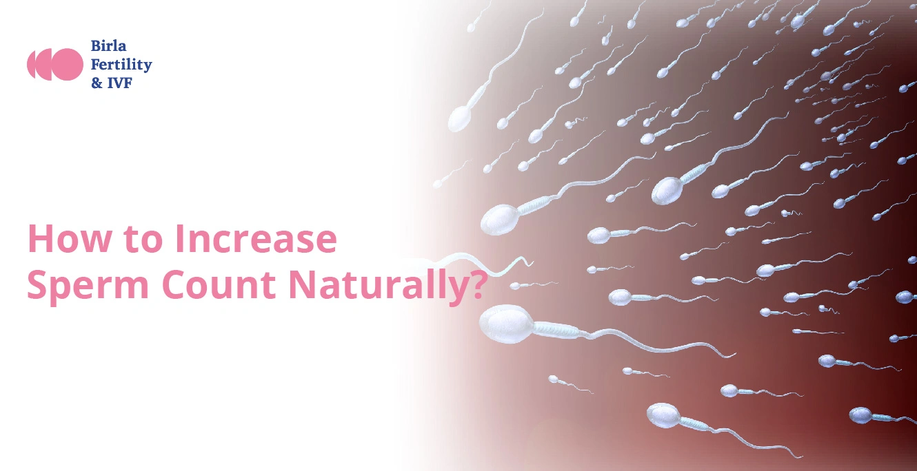 How to Increase Sperm Count Naturally