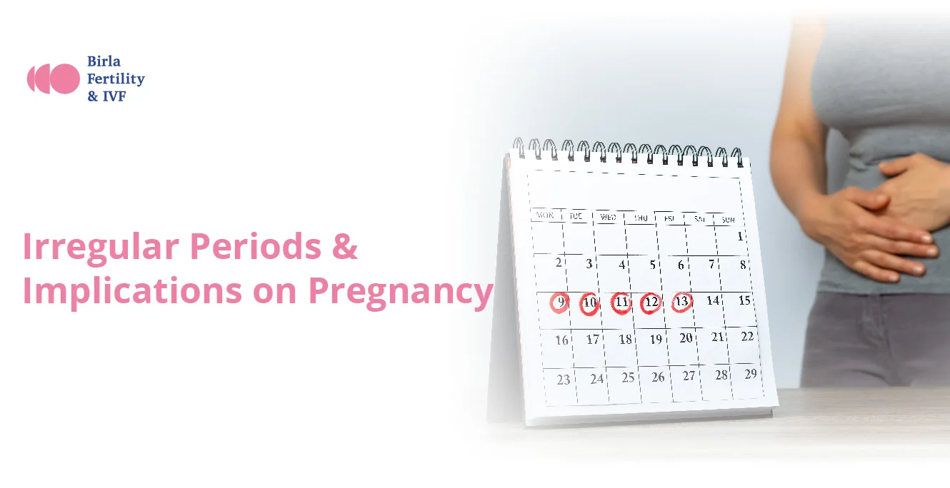 Understanding Irregular Periods and Implications on Pregnancy