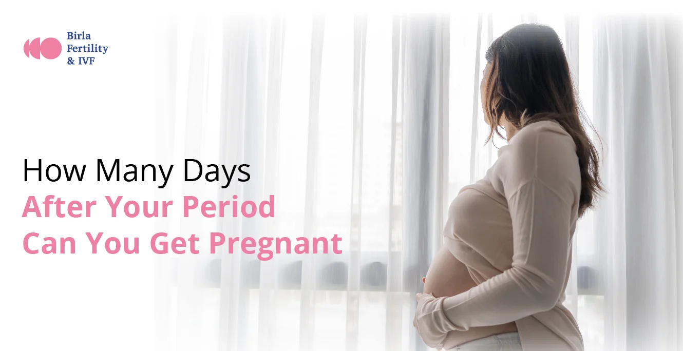 How Many Days After Your Period Can You Get Pregnant?