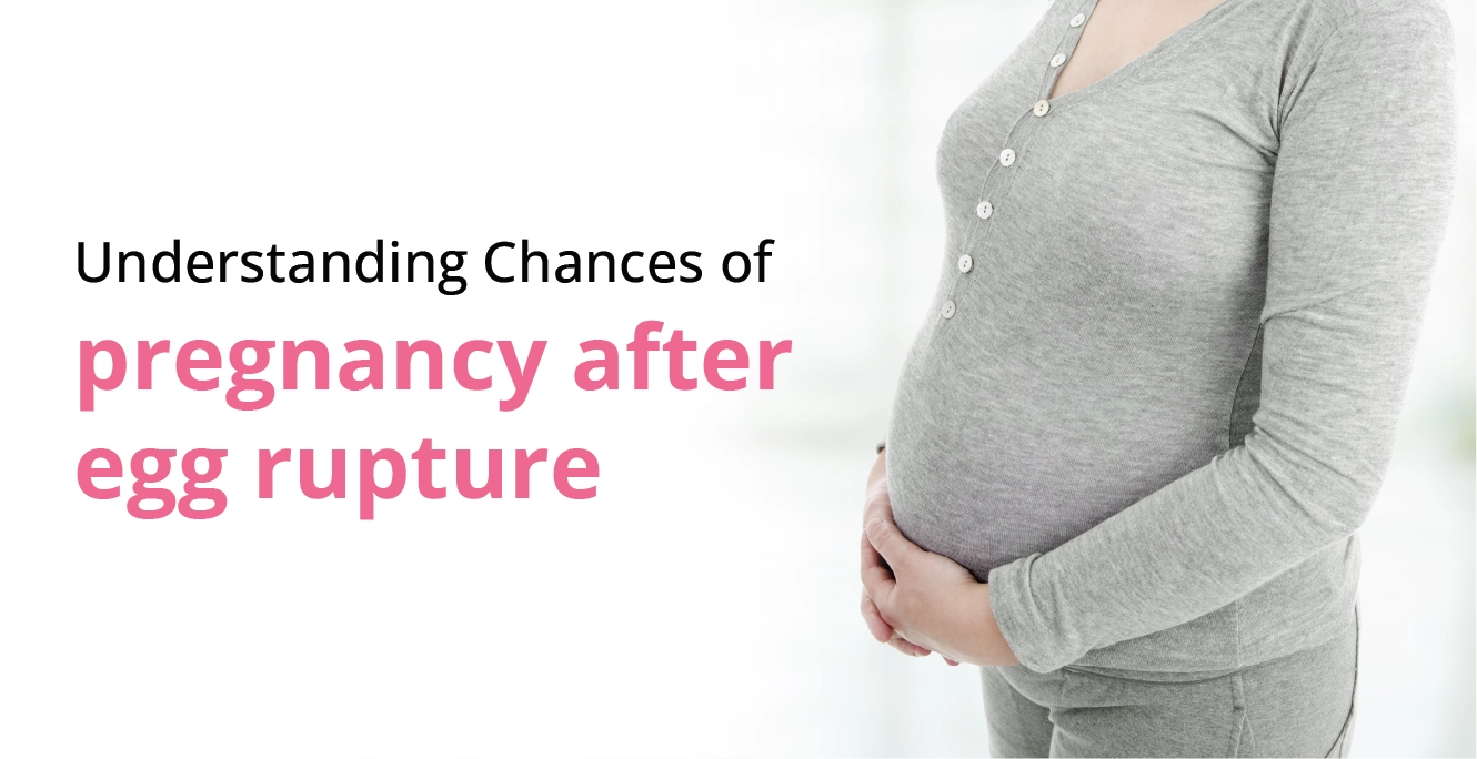 Chance of Getting Pregnant After Egg Rupture