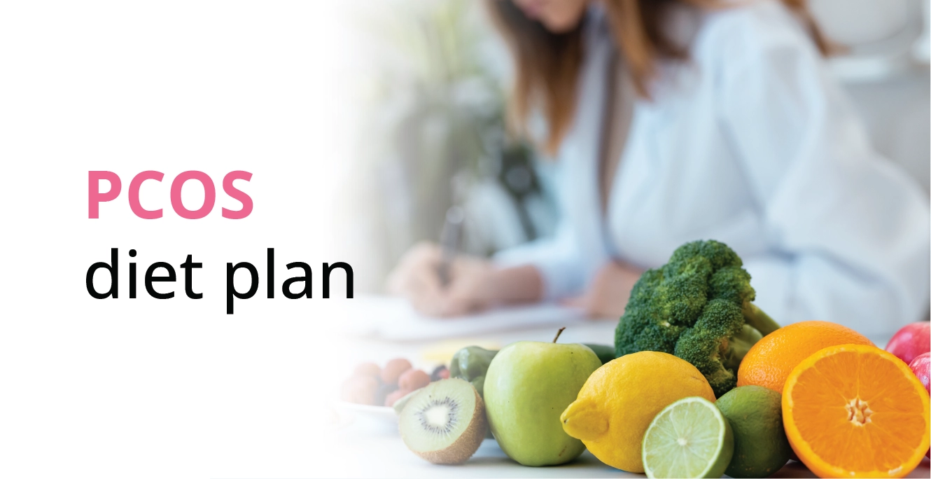 PCOS Diet Plan: Food to Eat and Avoid in PCOS